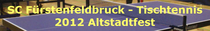 SC Frstenfeldbruck - Tischtennis
2012 Altstadtfest