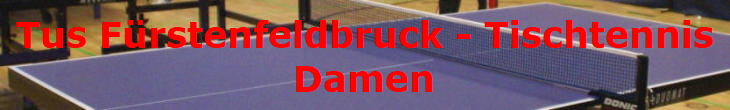 Tus Frstenfeldbruck - Tischtennis
Damen